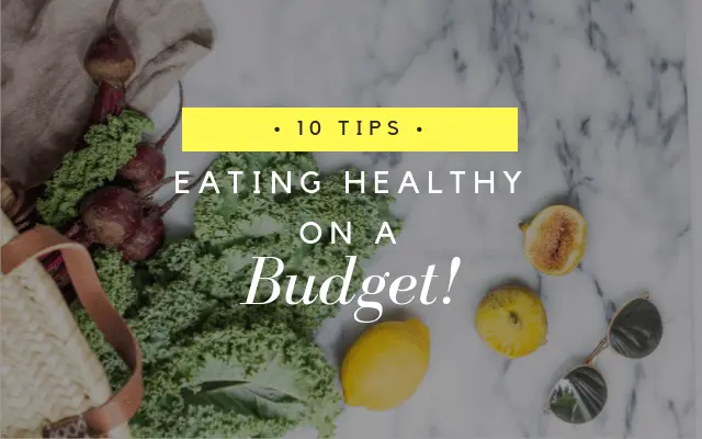 10 tips for eating healthy on a budget via Food by Mars