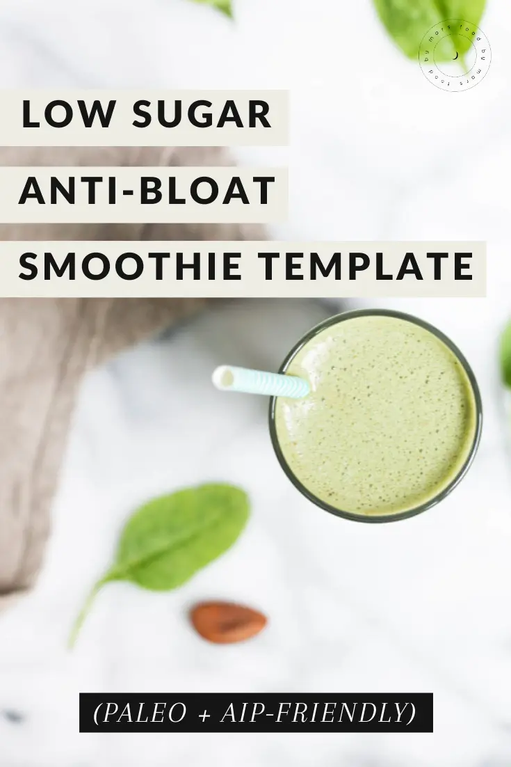 low sugar anti-bloat smoothie template (paleo and AIP-friendly) via Food by Mars