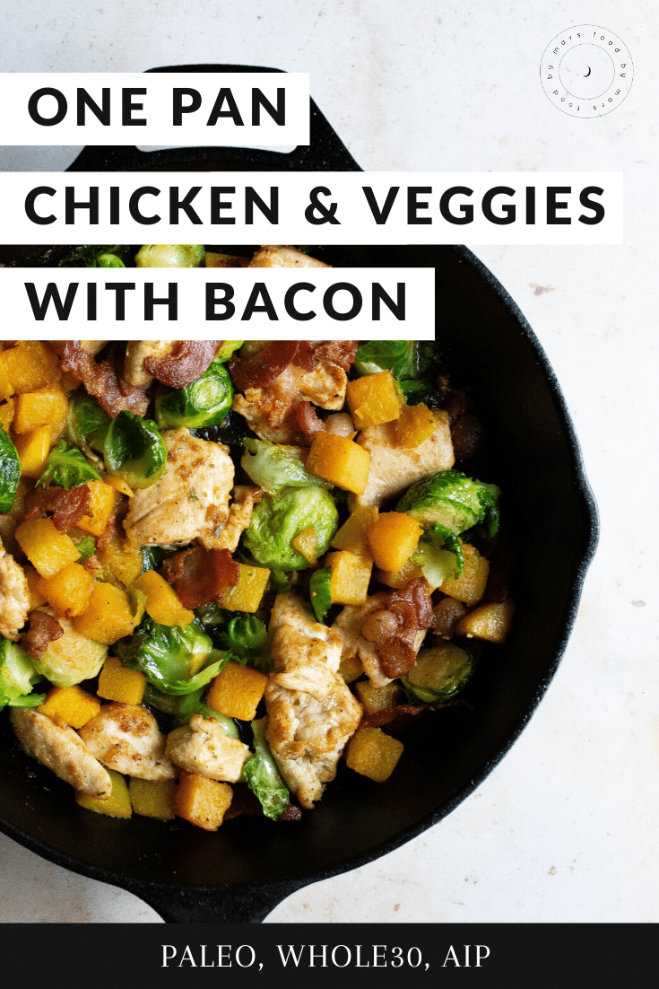 One Pan Chicken and Veggies with Bacon Recipe via Food by Mars (Whole30, Paleo, AIP)